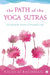 The Path of the Yoga Sutras by Nicolai Bachman