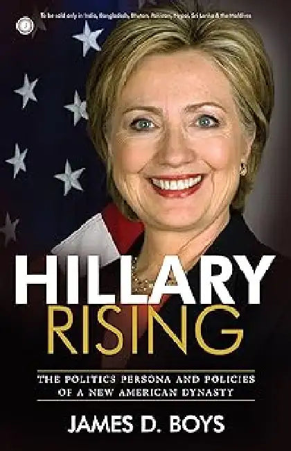 Hillary Rising by James D. Boys