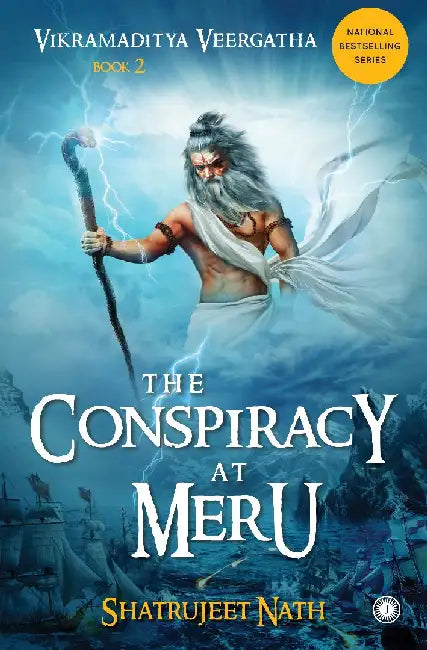 Vikramaditya Veergatha Book 2 - The Conspiracy at Meru by Shatrujeet Nath