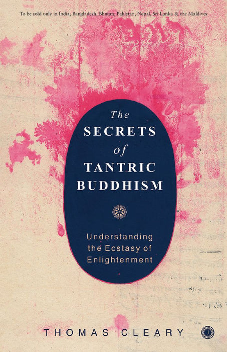 The Secrets of Tantric Buddhism by Thomas Cleary