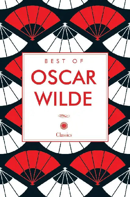 Best of Oscar Wilde by Oscar Wilde