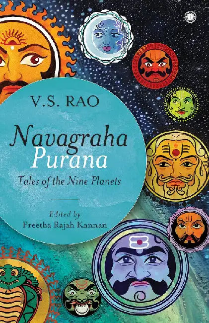 Navagraha Purana by V. S. Rao , Edited by Preetha Rajah Kannan