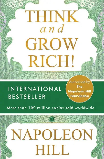 Think and Grow Rich! by Napoleon Hill