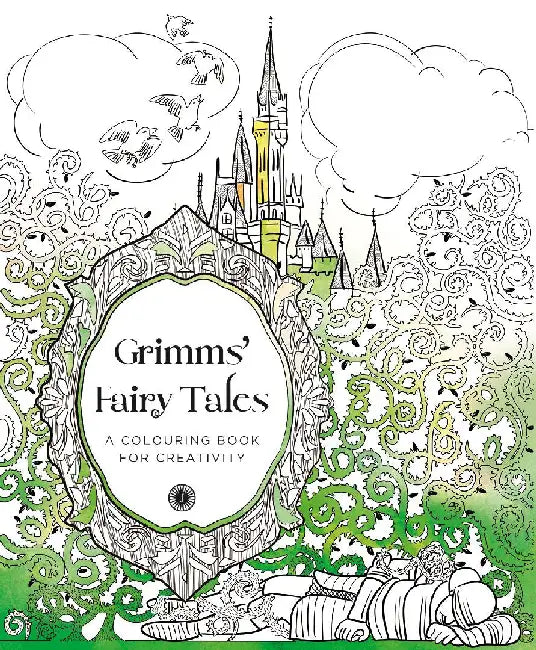 Grimms’ Fairy Tales: A Colouring Book for Creativity by Simon Balley