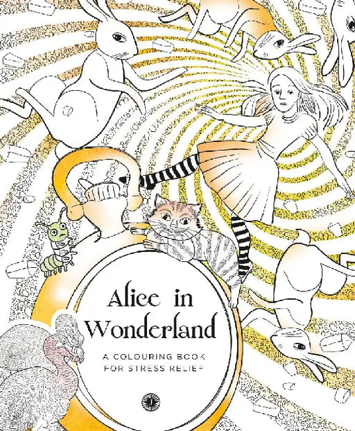 Alice in Wonderland: A Colouring Book for Stress Relief by Simon Balley