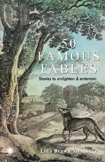 50 Famous Fables by Lida Brown McMurry
