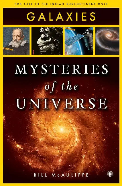 Mysteries of the Universe: Galaxies by Bill McAuliffe