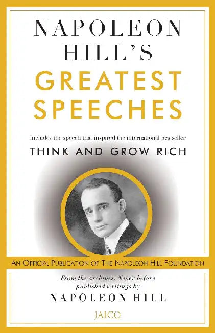 Napoleon Hill’s Greatest Speeches by Napoleon Hill