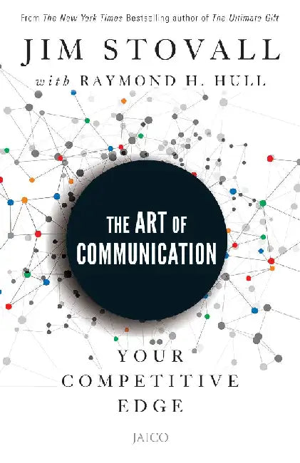 The Art of Communication by Jim Stovall , Raymond H. Hull