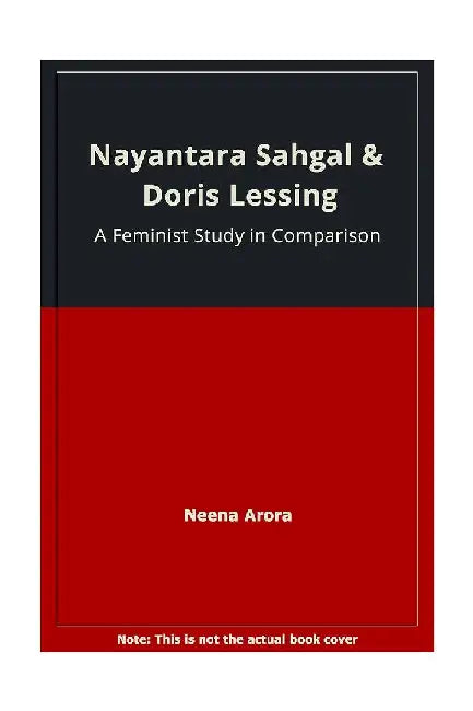 Nayantara Sahgal and Doris Lessing: Feminist Study in Comparasion