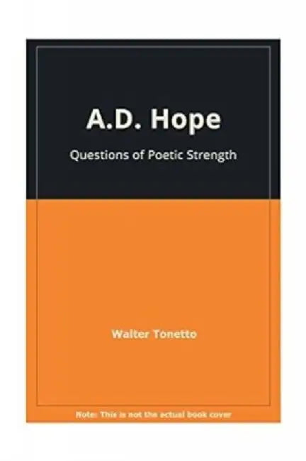 A.D. Hope: Questions of Poetic Strength by Tonetto Walter