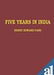 Five Years In India: A Narrative of Travels (Vol. 1) by Henry Edward Fana