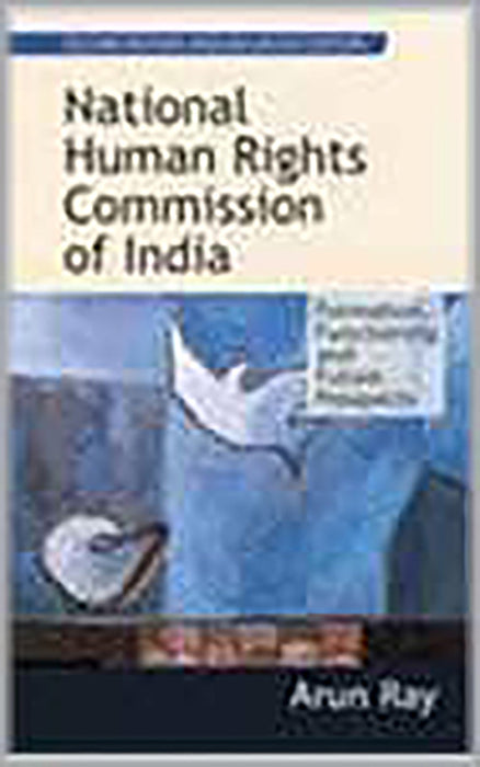 National Human Rights Commission Of India: Formation, Functioning & Future Prospects