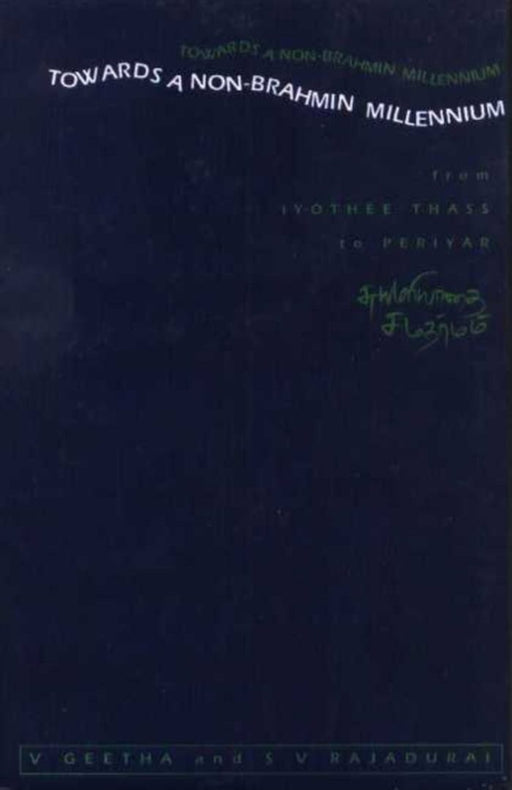 Towards A Non-Brahmin Millennium by V. Geetha, S. V. Rajadurai
