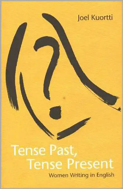 Tense Past, Tense Present by Joel Kuortti