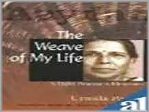 The Weave Of My Life: A Dalit Woman's Memoirs by Urmila Pawar