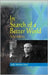 In Search Of A Better World: Memoirs of Jolly Mohan Kaul by Jolly Mohan Kaul