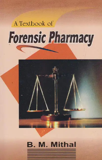A Textbook Of Forensic Pharmacy  by B M Mithal