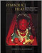 Symbolic Heat: Gender, health & worship among the Tamils of south India and Sri Lanka by Dennis B. McGilvray