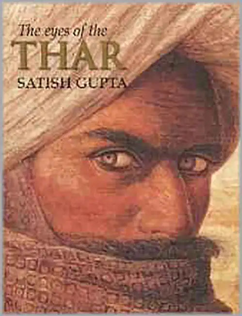 The Eyes Of The Thar by Satish Gupta