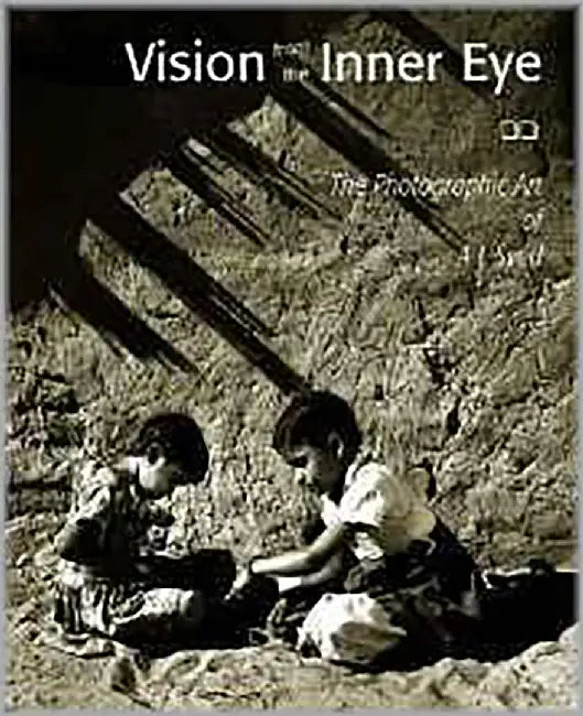 Vision From The Inner Eye: The Photographic Art of A.L. Syed by O.P. Sharma, A.L. Syed