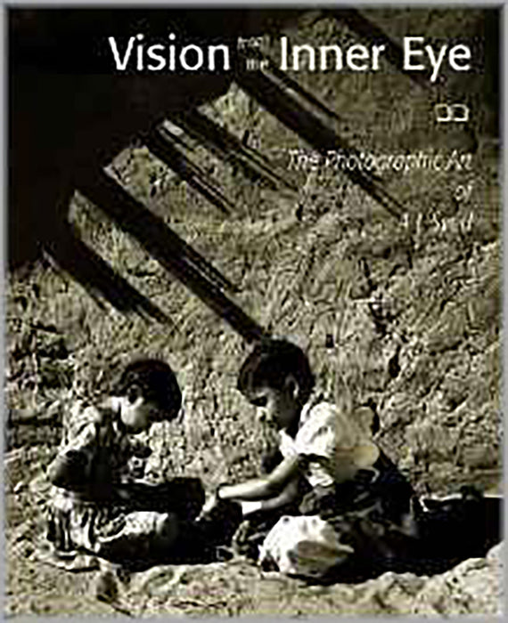 Vision From The Inner Eye: The Photographic Art of A.L. Syed