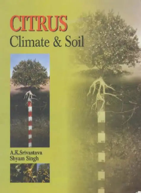 Citrus: Climate & Soil by Srivastava A.K.