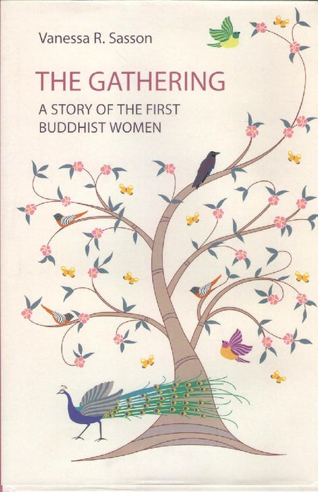 The Gathering: A Story of the First Buddhist Women by Vanessa R. Sasson