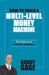How To Build A Multilevel Money Machine by Randy Cage