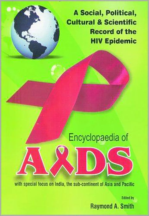 Encyclopaedia Of Aids: With Special Fous on India, the Sub-continent of Asia and Pacific (2 Vols. Set)