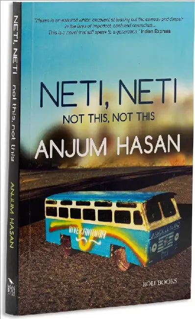 Neti. Neti - Not This, Not This by Anjum Hasan