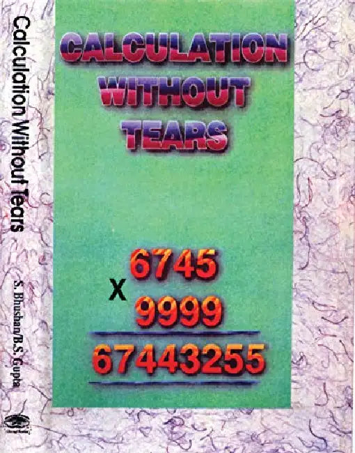 Calculation Without Tears by S. Bhushan