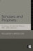 Scholars and Prophets-Sociology of India from France 19th - 20th centuries by Roland Lardinois