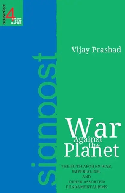 War Against the Planet by Vijay Prashad