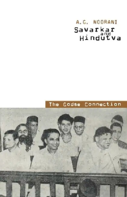 Savarkar and Hindutva by A. G. Noorani
