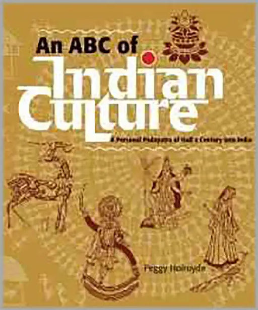 An Abc Of Indian Culture by Peggy Holroyde