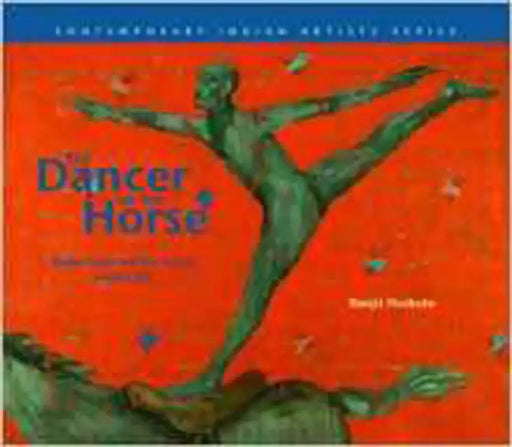The Dancer On The Horse: Reflections on the Art of Iranna GR by Ranjit Hoskote, G.R. Iranna