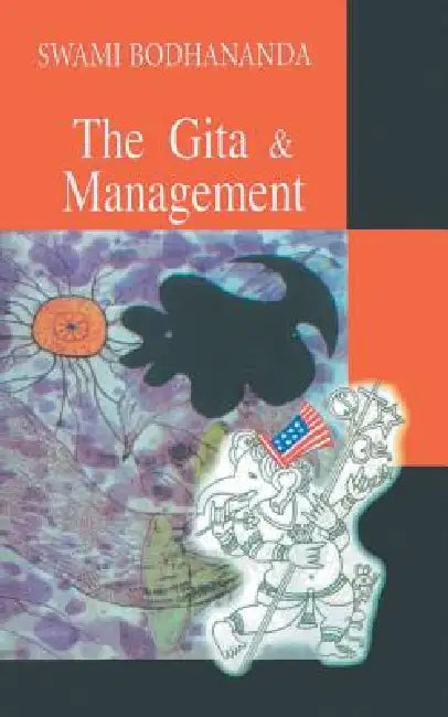 The Gita & Management by Swami Bodhananda