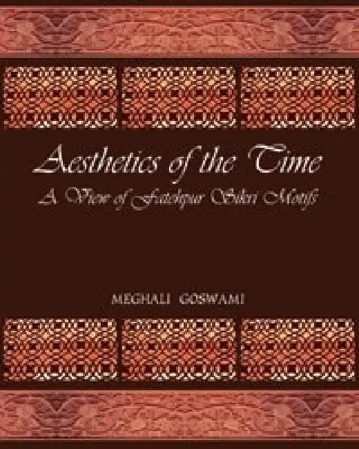Aesthetics Of The Time by Meghali Goswami