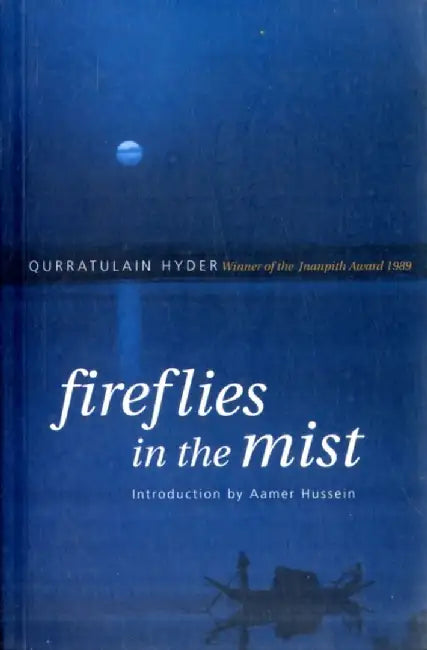 Fireflies In The Mist: Introduction by Aamer Hussein by Qurratulain Hyder
