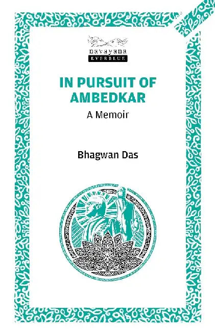 In Pursuit Of Ambedkar by Bhagwan Das