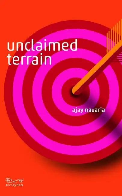 Unclaimed Terrain by Ajay Navaria