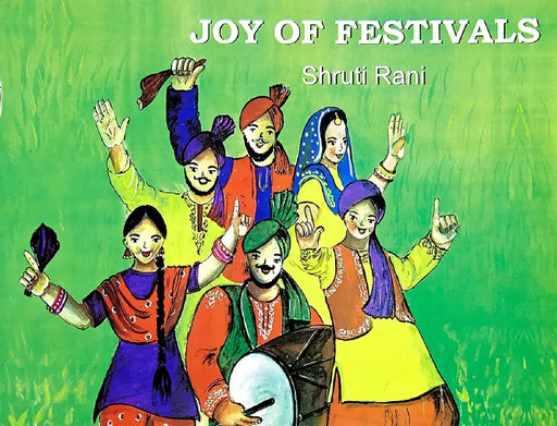 Joy Of Festivals by Shruti Rani