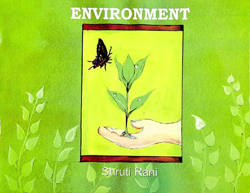 Environment by Shruti Rani