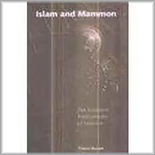 Islam And Mammon by Timur Kuran