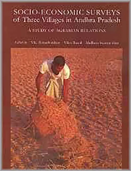 Socio-Economic Surveys Of Three Villages In Andhra Pradesh: A Study of Agrarian Relations by V.K. Ramachandran, Vikas Rawal, Madhura Swaminathan