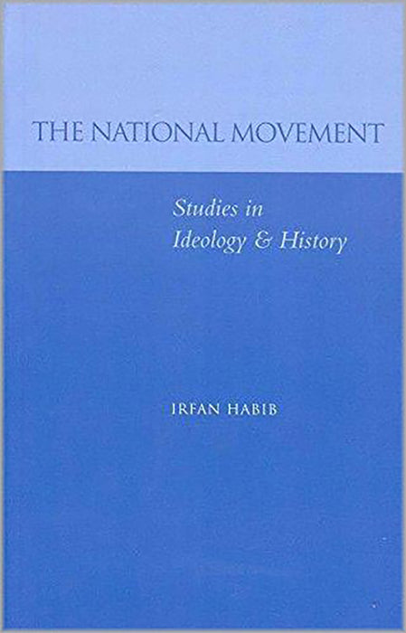 The National Movement - Studies In Ideology & History