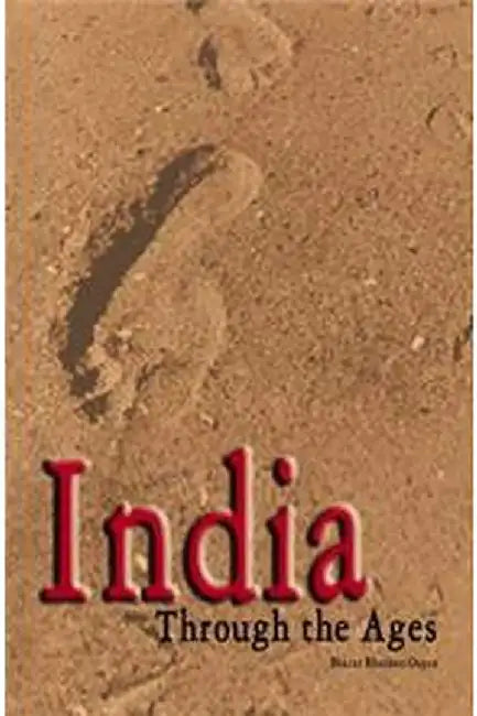 India Through The Ages by Gupta, Bharat Bhushan