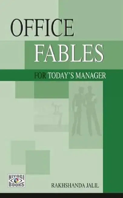 Office Fables for Today'S Manager by Rakhshanda Jalil