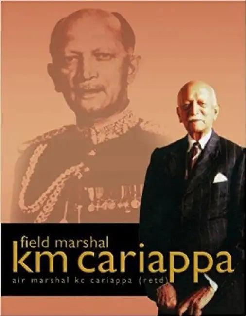 Field Marshal Km Cariappa by Cariappa, Air Marshal KC